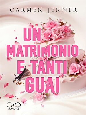 cover image of Un matrimonio e tanti guai